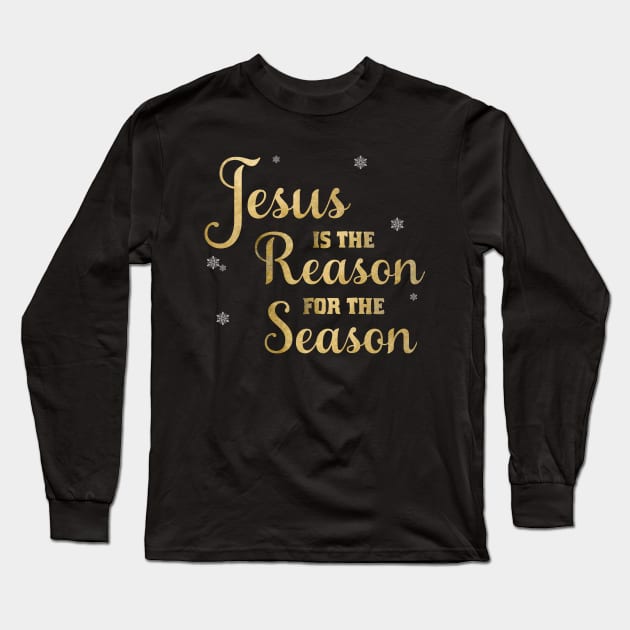 Jesus Is The Reason For The Season Long Sleeve T-Shirt by SiGo